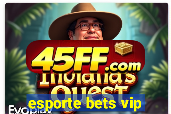 esporte bets vip